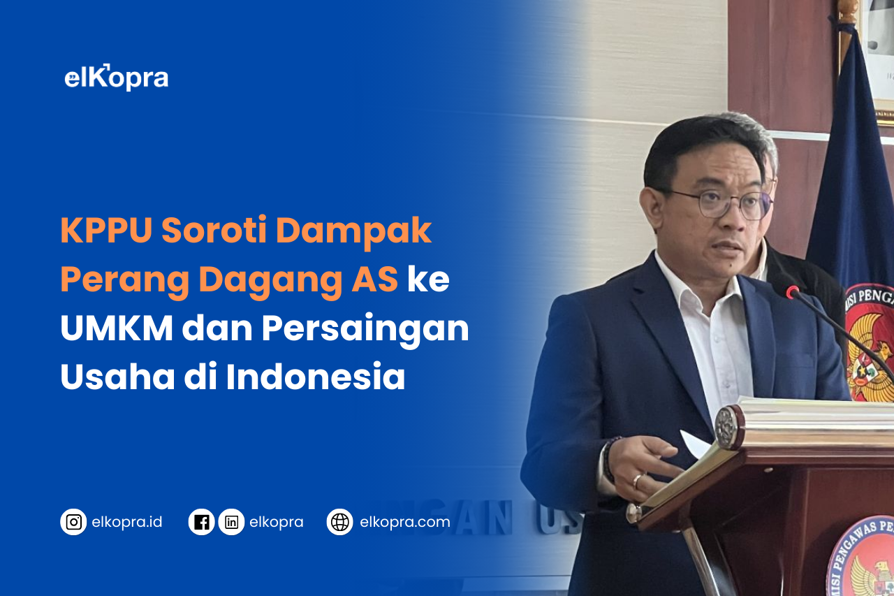 KPPU Soroti Dampak Perang Dagang AS ke UMKM & Persaingan